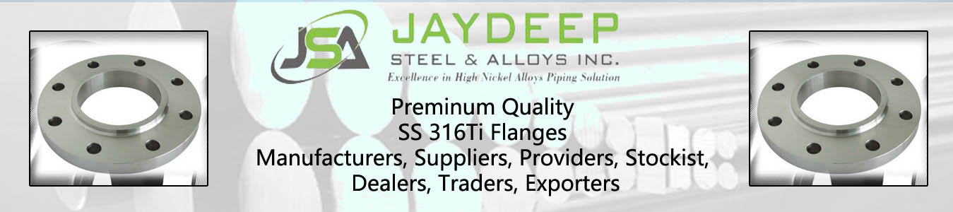 SS 316Ti Flanges Dealers